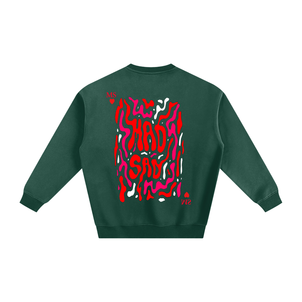 MadSad - Limited Edition Fleeced Sweatshirt