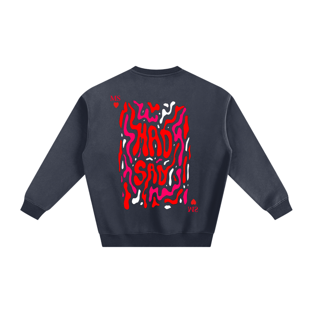 MadSad - Limited Edition Fleeced Sweatshirt
